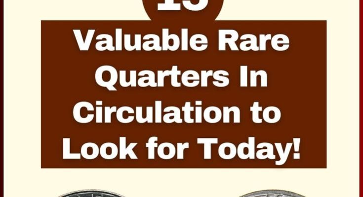 15 Valuable Rare Quarters In Circulation to Look for Today👇
